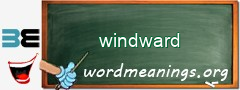 WordMeaning blackboard for windward